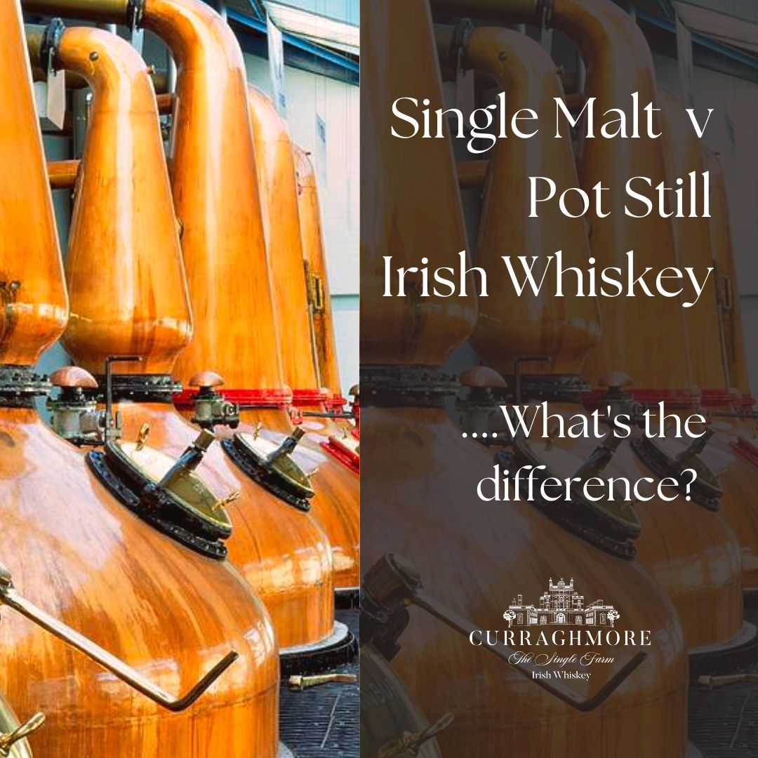 Single Malt v Pot Still Irish Whiskey - What's the difference?